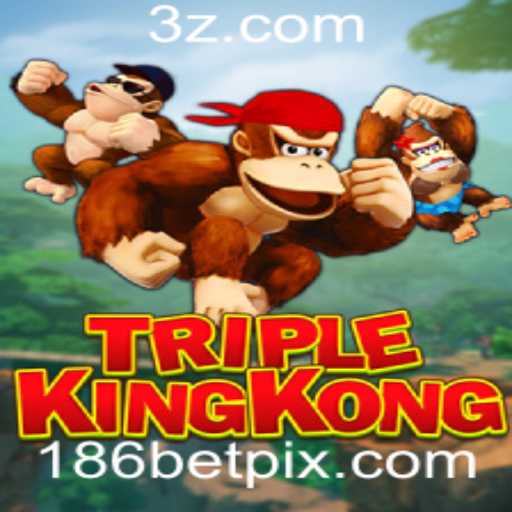 TripleKingKong: Explorando o Mundo do Jogo com a Palavras-Chave 186 Bet
